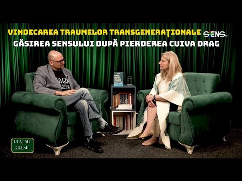 Vindecarea traumelor transgeneraționale. Găsirea sensului după pierderea cuiva drag