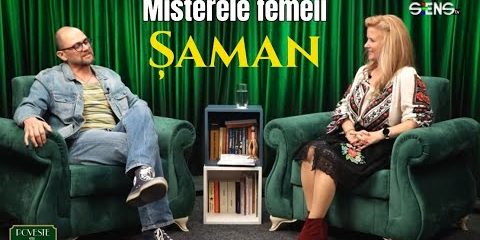 Misterele femeii șaman cu Mioara Olimpia Mireștean