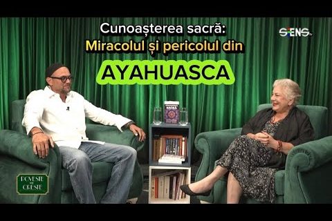 Cunoașterea sacră: miracolul și pericolul din Ayahuasca